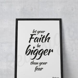 Plakat med citat: Let your faith be bigger...